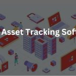 Fixed Asset Tracking Software