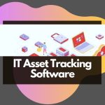 IT Asset Tracking Software